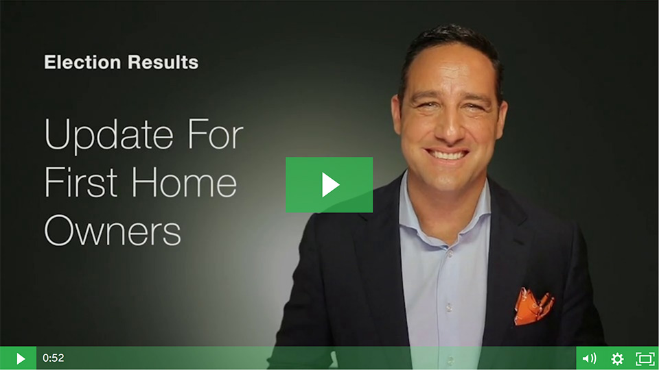 VIDEO – Election Results – Update For First Home Owners